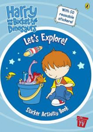 Harry &  the Bucketfull of Dinosaurs: Let's Explore! by Various