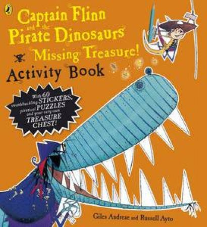 Captain Flinn and the Pirate Dinosaurs: Missing Treasure! Activity Book by Giles Andreae