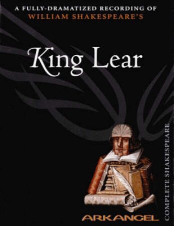 Arkangel: King Lear - Cassette by William Shakespeare