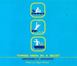 Three Men in a Boat, to Say Nothing of the Dog! - CD by Jerome K Jerome