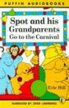 Spot & His Grandparents Go To The Carnival - Cassette by Eric Hill