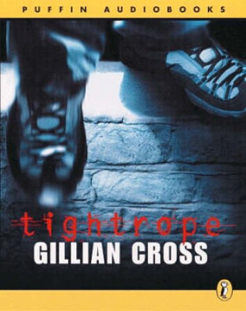 Tightrope - Cassette by Gillian Cross