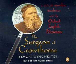 The Surgeon Of Crowthorne - CD by Simon Winchester