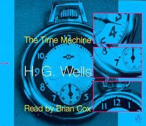 The Time Machine - CD by H G Wells