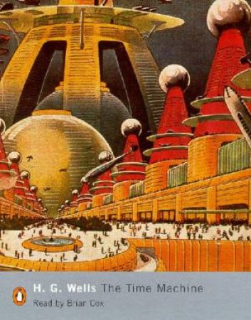 The Time Machine by H G Wells