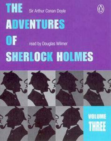 Adventures Of Sherlock Holmes Volume 3 - Cassette by Arthur Conan Doyle