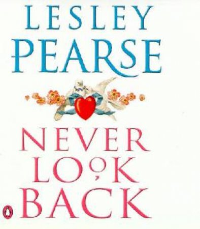 Never Look Back - Cassette by Lesley Pearse