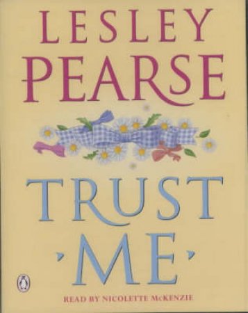 Trust Me - Cassette by Lesley Pearse