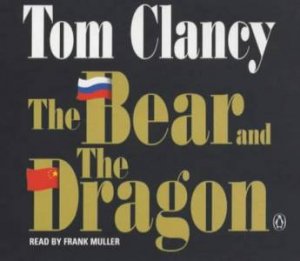 The Bear And The Dragon - CD by Tom Clancy