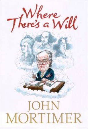 Where There's A Will - Cassette by John Mortimer