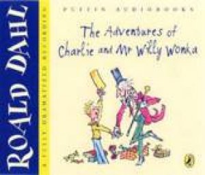 The Adventures Of Charlie And Mr Willy Wonka by Roald Dahl 