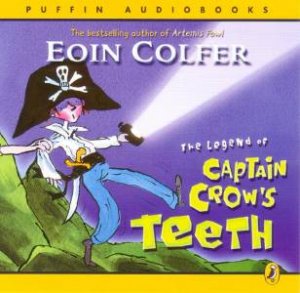 The Legend Of Captain Crow's Teeth - CD by Eoin Colfer