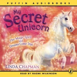 My Secret Unicorn Bindup: The Magic Spell And Dreams Come True by Linda Chapman