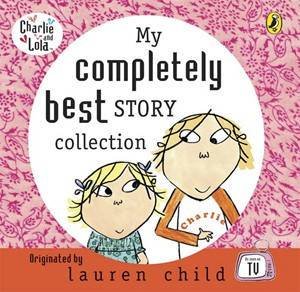 Charlie & Lola: My Completely Best Story Collection CD by Lauren Child