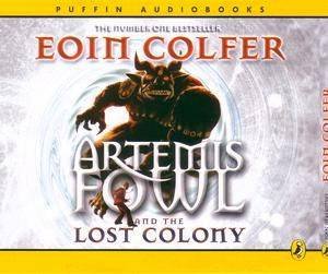 Artemis Fowl And The Lost Colony by Eoin Colfer