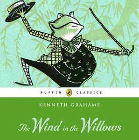 The Wind In The Willows by Kenneth Grahame