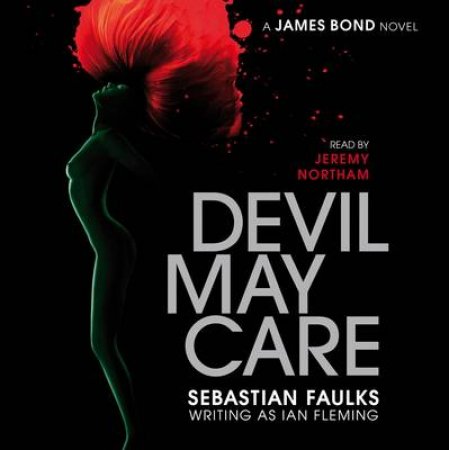 Devil May Care by Sebastian Faulks