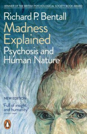 Madness Explained by Richard P Bentall