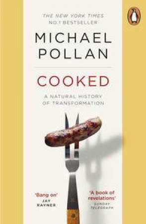 Cooked: A Natural History of Transformation by Michael Pollan