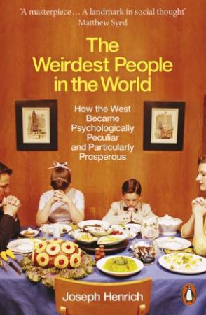 The Weirdest People In The World by Joseph Henrich