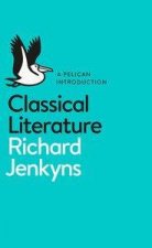 A Pelican Introduction Classical Literature