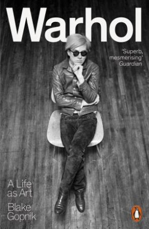 Warhol by Blake Gopnik