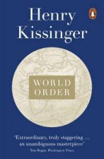 World Order Reflections on the Character of Nations and the Course of History