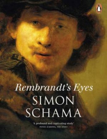 Rembrandt's Eyes by Simon Schama