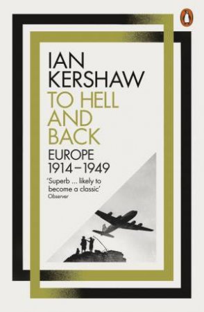 To Hell And Back: Europe, 1914 - 1918 by Ian Kershaw