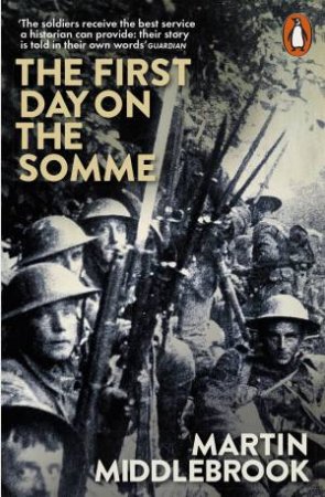 The First Day On The Somme by Martin Middlebrook