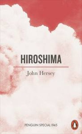 Hiroshima by John Hersey