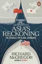 Asias Reckoning The Struggle For Global Dominance