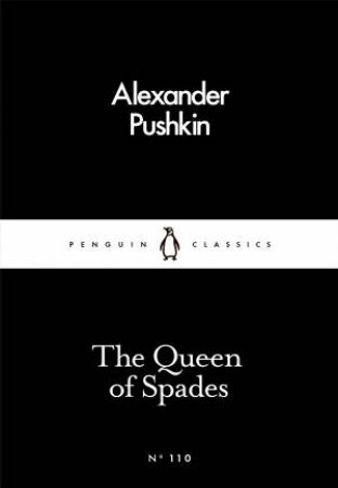 Penguin Little Black Classics: The Queen Of Spades by Alexander Pushkin