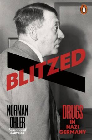 Blitzed by Norman Ohler