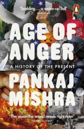 Age Of Anger by Pankaj Mishra