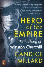 Hero Of The Empire The Making Of Winston Churchill