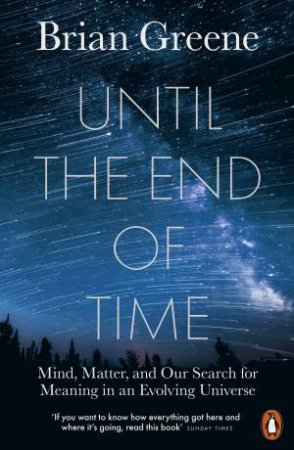 Until The End Of Time by Brian Greene