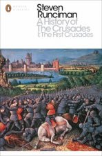 Peguin Modern Classics A History Of The Crusades I The First Crusade And The Foundation Of The Kingdom Of Jerusalem