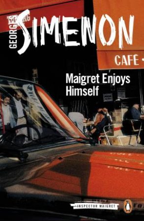 Maigret Enjoys Himself