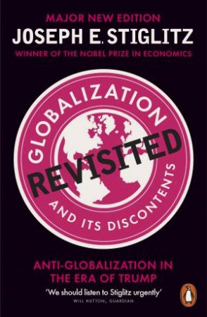 Globalization And Its Discontents: Revisited by Joseph Stiglitz