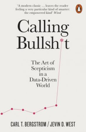 Calling Bullshit by Carl T. Bergstrom & Jevin D. West