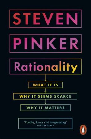 Rationality by Steven Pinker