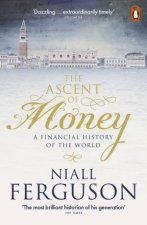 The Ascent Of Money A Financial History Of The World