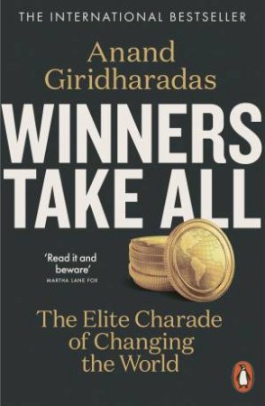 Winners Take All by Anand Giridharadas