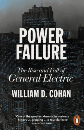 Power Failure by William D. Cohan