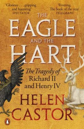 The Eagle and the Hart by Helen Castor
