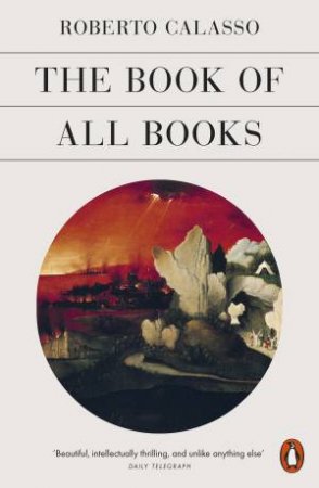The Book of All Books by Roberto Calasso