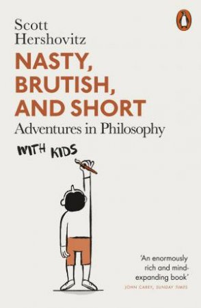 Nasty, Brutish & Short by Scott Hershovitz