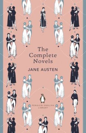 English Library: The Complete Novels Of Jane Austen by Jane Austen