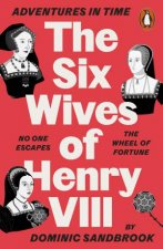 Adventures in Time The Six Wives of Henry VIII